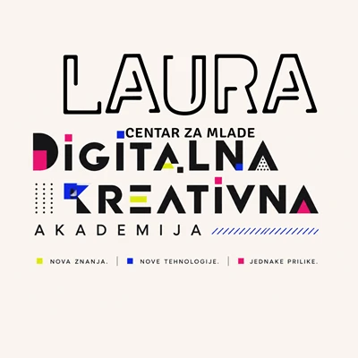 Digitalna i kreativna akademija Laura – Jednake prilike za budućnost